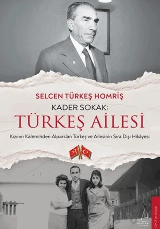 Kader Sokak: Türkeş Ailesi – Selcen Türkeş Homriş – Destek Yayınları kitap kapağı