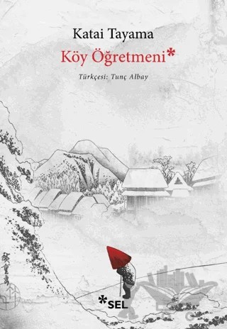 Köy Öğretmeni – Katai Tayama – Sel Yayıncılık kitap kapağı