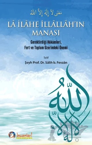 La İlahe İllallah'ın Manası – Salih B. Fevzan – Ey İnsanlar Yayınları kitap kapağı