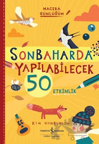 Sonbaharda Yapılabilecek 50 Etkinlik - Macera Günlüğüm – Kim Hankinson – İş Bankası Kültür Yayınları kitap kapağı