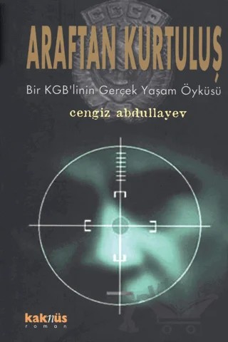Araftan Kurtuluş 1 – Cengiz Abdullayev – Kaknüs Yayınları kitap kapağı