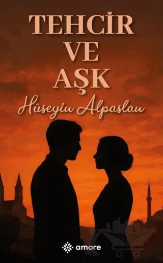 Tehcir ve Aşk – Hüseyin Alpaslan – Amore Yayınevi kitap kapağı