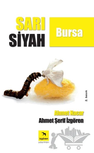 Sarı Siyah Bursa – Ahmet Nacar, Ahmet Şerif İzgören – İzgören Yayınları kitap kapağı