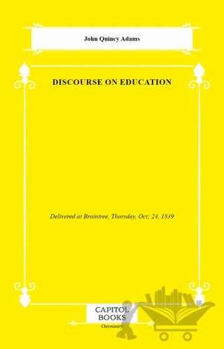 Discourse on Education – John Quincy Adams – Capitol Books kitap kapağı
