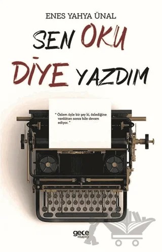 Sen Oku Diye Yazdım – Enes Yahya Ünal – Gece Kitaplığı kitap kapağı