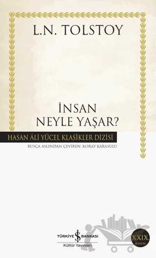 İnsan Neyle Yaşar? – Lev Nikolayeviç Tolstoy – İş Bankası Kültür Yayınları kitap kapağı