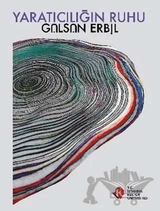 Yaratıcılığın Ruhu – Gülsün Erbil – İstanbul Kültür Üniversitesi - İKÜ Yayınevi kitap kapağı