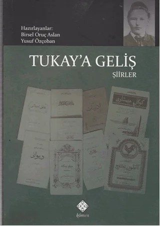 Tukay’a Geliş – Kolektif – Kömen Yayınları kitap kapağı
