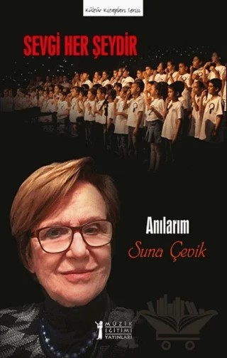 Sevgi Her Şeydir – Suna Çevik – Müzik Eğitimi Yayınları kitap kapağı