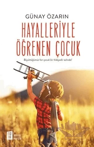 Hayalleriyle Öğrenen Çocuk – Günay Özarın – Mona Kitap kitap kapağı