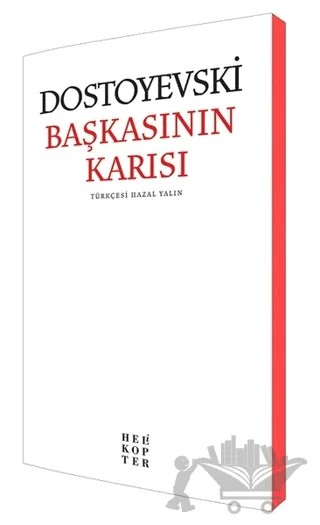 Başkasının Karısı – Fyodor Mihayloviç Dostoyevski – Helikopter Yayınları kitap kapağı