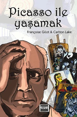 Picasso ile Yaşamak – Carlton Lake, Françoise Gilot – Hemen Kitap kitap kapağı