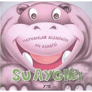 Hayvanlar Aleminin En Asabisi : Su Aygırı – Kolektif – Yuva Yayınları kitap kapağı