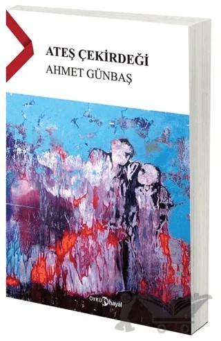 Ateş Çekirdeği – Ahmet Günbaş – Hayal Yayınları kitap kapağı