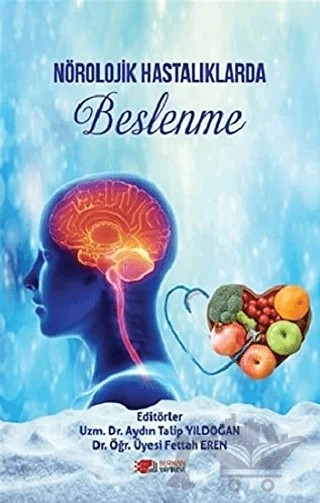 Nörolojik Hastalıklarda Beslenme – Aydın Talip Yıldoğan, Fettah Eren – Berikan Yayınevi kitap kapağı