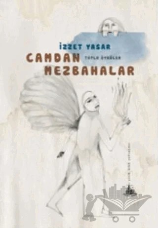Camdan Mezbahalar – İzzet Yasar – Yitik Ülke Yayınları kitap kapağı