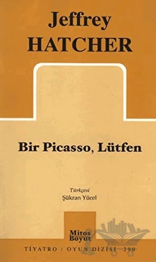 Bir Picasso, Lütfen – Jeffrey Hatcher – Mitos Boyut Yayınları kitap kapağı
