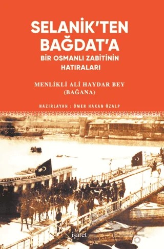 Selanik'ten Bağdat'a – Menlikli Ali Haydar Bey (Bağana) – İşaret Yayınları kitap kapağı