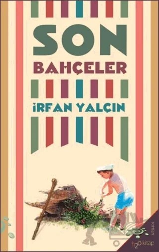 Son Bahçeler – İrfan Yalçın – h2o Kitap kitap kapağı