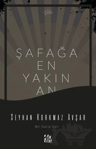 Şafağa En Yakın An – Seyhan Avşar Korkmaz – 40 Kitap kitap kapağı
