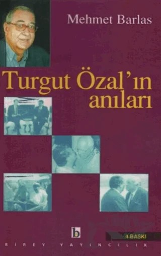 Turgut Özal'ın Anıları – Mehmet Barlas – Birey Yayıncılık kitap kapağı