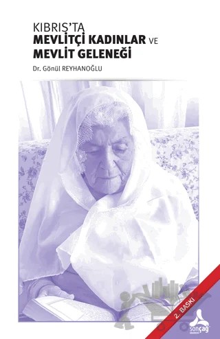 Kıbrıs’ta Mevlitçi Kadınlar ve Mevlit Geleneği – Gönül Reyhanoğlu – Sonçağ Yayınları kitap kapağı