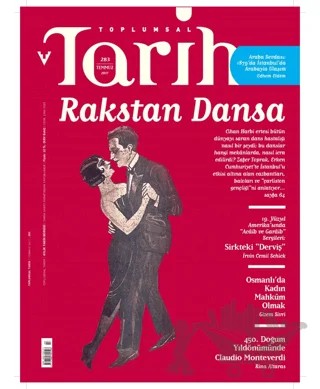 Toplumsal Tarih Dergisi Sayı: 283 Temmuz 2017 – Tarih Vakfı Yurt Yayınları - Toplumsal Tarih Dergisi kitap kapağı