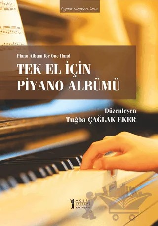 Tek El İçin Piyano Albümü – Tuğba Çağlak Eker – Müzik Eğitimi Yayınları kitap kapağı
