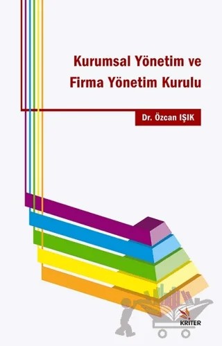 Kurumsal Yönetim ve Firma Yönetim Kurulu – Özcan Işık – Kriter Yayınları kitap kapağı