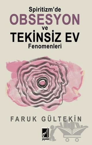 Spiritizm’de Obsesyon ve Tekinsiz Ev Fenomenleri – Faruk Gültekin – Onbir Yayınları kitap kapağı