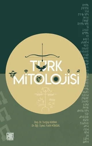 Türk Mitolojisi – Turgay Kabak, Fatih Köksal – Palet Yayınları kitap kapağı