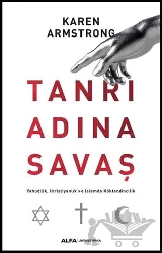 Tanrı Adına Savaş – Karen Armstrong – Alfa Yayınları kitap kapağı