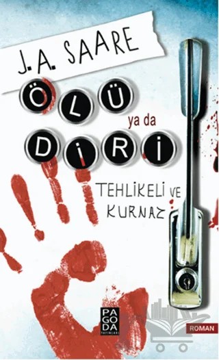 Ölü ya da Diri – J. A. Saare – Pagoda Yayınları kitap kapağı
