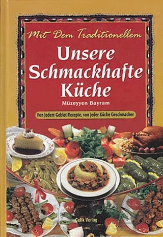 Unsere Schmachafte Küche – Müzeyyen Bayram – Çelik Yayınevi kitap kapağı