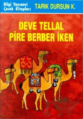 Deve Tellal Pire Berber İken... – Tarık Dursun K. – Bilgi Yayınevi kitap kapağı