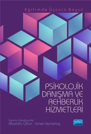 Eğitimde Üçüncü Boyut - PSİKOLOJİK DANIŞMA VE REHBERLİK HİZMETLERİ – Mustafa Otrar - İsmet Kemertaş – Nobel Akademik Yayıncılık kitap kapağı