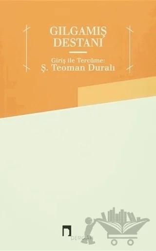 Gılgamış Destanı – Kolektif – Dergah Yayınları kitap kapağı