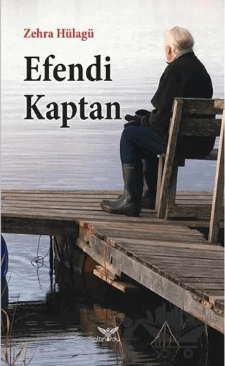 Efendi Kaptan – Zehra Hülagü – Altınordu Yayınları kitap kapağı
