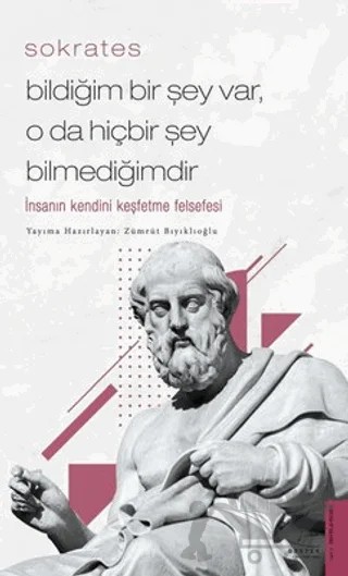 Bildiğim Bir Şey Var O da Hiçbir Şey Bilmediğimdir – Sokrates – Destek Yayınları kitap kapağı