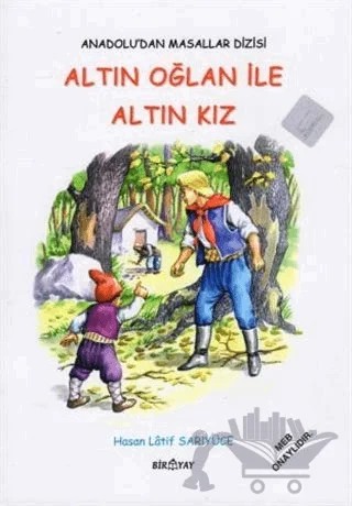 Anadolu’dan Masallar Dizisi - Altın Oğlan İle Altın Kız – Hasan Latif Sarıyüce – Biryay kitap kapağı