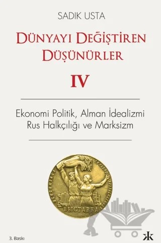 Dünyayı Değiştiren Düşünürler 4 – Sadık Usta – Kafka Kitap kitap kapağı