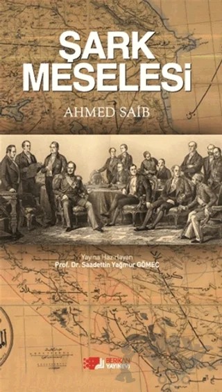 Şark Meselesi – Ahmed Saib – Akçağ Yayınları kitap kapağı
