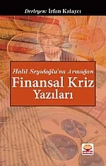 Finansal Kriz Yazıları "Halil Seyidoğlu'na Armağan" – İrfan Kalaycı – Nobel Yayın kitap kapağı