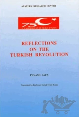 Reflections on the Turkish Revolution – Peyami Safa – Atatürk Araştırma Merkezi kitap kapağı