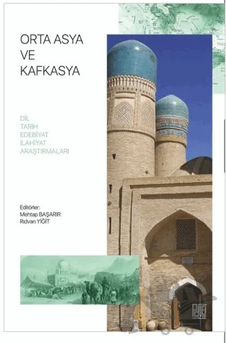 Orta Asya Ve Kafkasya – Rıdvan Yiğit, Mehtap Başarır – Palet Yayınları kitap kapağı