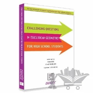 Challenging Questions İn Euclidean Geometry For high School Students – H. Buğdayoğlu, S. Kütük – Karekök Yayıncılık kitap kapağı