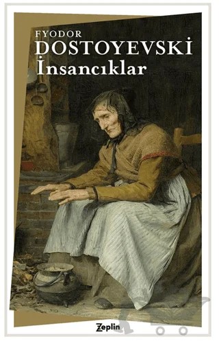 İnsancıklar – Fyodor Dostoyevski – Zeplin Kitap kitap kapağı
