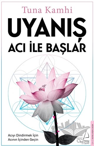 Uyanış Acı ile Başlar – Tuna Kamhi – Destek Yayınları kitap kapağı