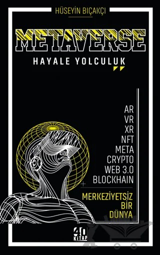 Metaverse - Hayale Yolculuk – Hüseyin Bıçakçı – 40 Kitap kitap kapağı