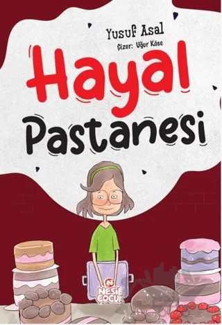 Hayal Pastanesi – Yusuf Asal – Nesil Çocuk Yayınları kitap kapağı